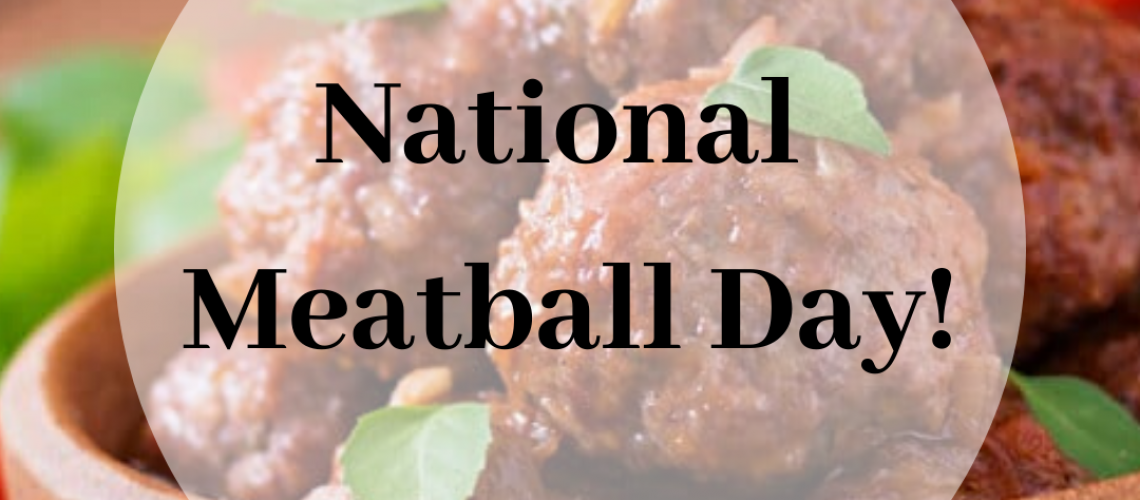 National Meatball Day!